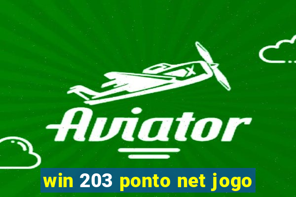 win 203 ponto net jogo